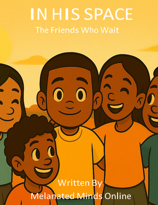 In His Space 3 The Friends Who Wait (Melanated Minds Onine) E-Books