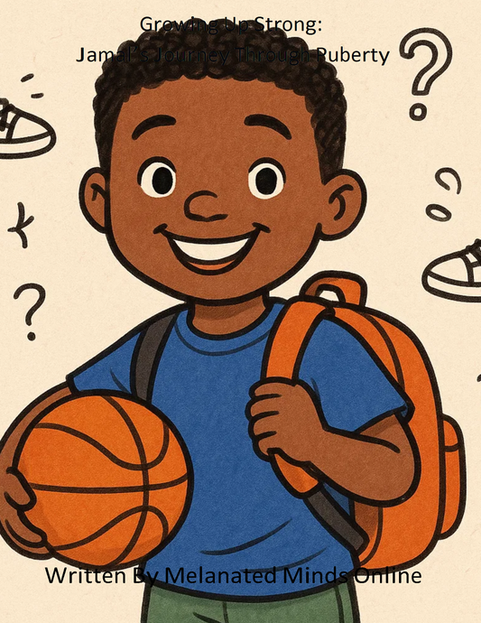 Growing Up Strong: Jamal’s Journey Through Puberty (Melanated Minds Online) E-Book